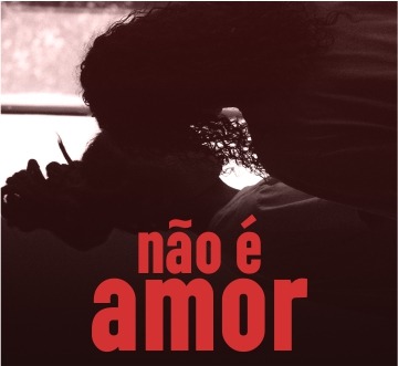 NÃO É AMOR, de Catarina Branco