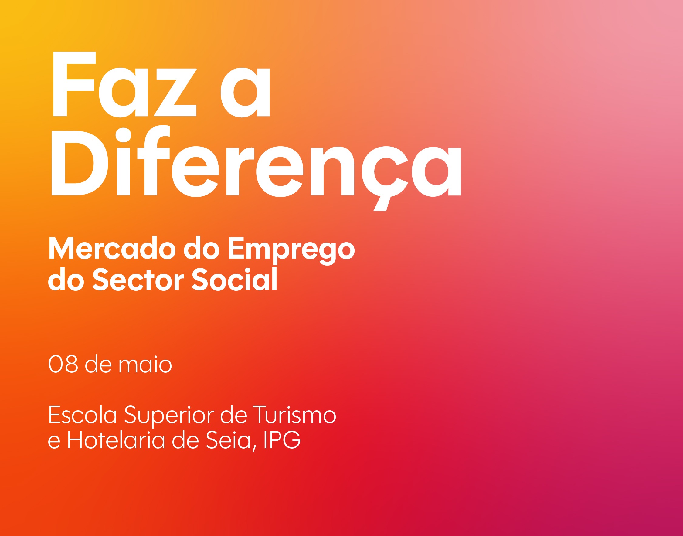 “Faz a Diferença – Mercado do Emprego do Sector Social” | 2 Concelhos, Um Futuro: Território de Oportunidades
